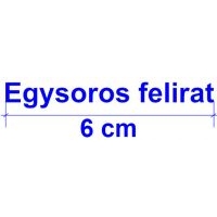 Egysoros  Felirat 6 cm széles